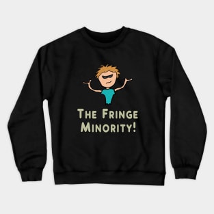 Fringe Minority Crewneck Sweatshirt